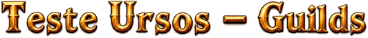 Teste Ursos - Guilds